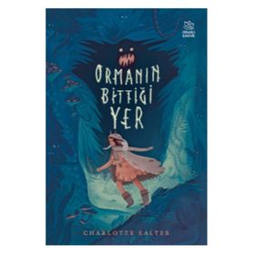 Ormanın Bittiği Yer - Charlotte Salter