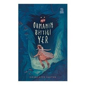 Ormanın Bittiği Yer - Charlotte Salter