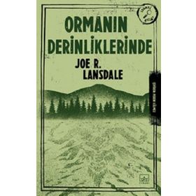 Ormanın Derinliklerinde - Joe R. Lansdale