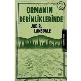 Ormanın Derinliklerinde - Joe R. Lansdale