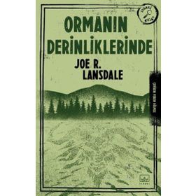 Ormanın Derinliklerinde - Joe R. Lansdale