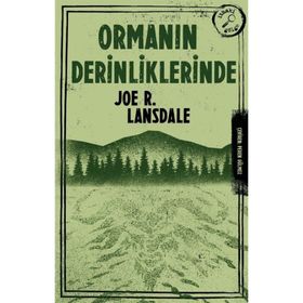 Ormanın Derinliklerinde - Joe R. Lansdale
