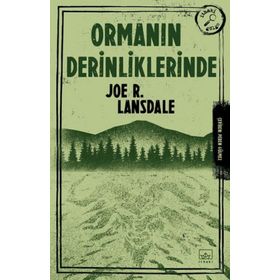 Ormanın Derinliklerinde - Joe R. Lansdale