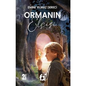 Ormanın Elçisi - Emine Yılmaz Dereci