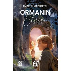 Ormanın Elçisi - Emine Yılmaz Dereci