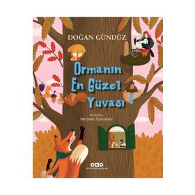 Ormanın En Güzel Yuvası - Doğan Gündüz