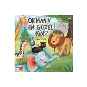 Ormanın En Güzeli Kim-Dikkat Atölyesi Yayınları