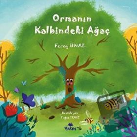 Ormanın Kalbindeki Ağaç Feray Ünal