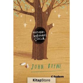 Ormanın Kalbindeki Çocuk - John Boyne