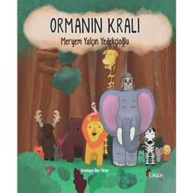 Ormanın Kralı - Meryem Yalçın Yedekçioğlu