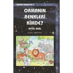 ORMANIN RENKLERI KIMDE? - AYTÜL AKAL