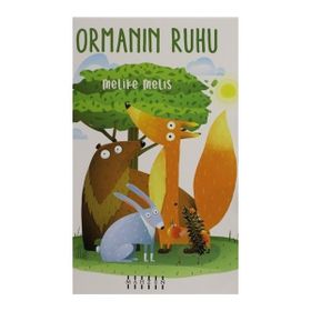 Ormanın Ruhu / Melike Melis