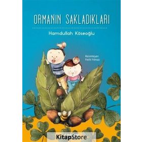 Ormanın Sakladıkları - Hamdullah Köseoğlu