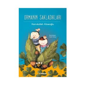 Ormanın Sakladıkları - Hamdullah Köseoğlu