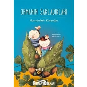 Ormanın Sakladıkları - Hamdullah Köseoğlu