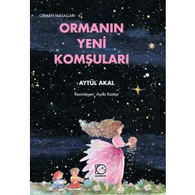 ORMANIN YENI KOMŞULARI - AYTÜL AKAL