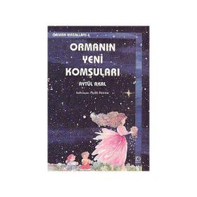 ORMANIN YENI KOMŞULARI - AYTÜL AKAL