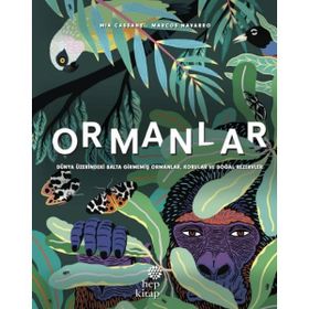 Ormanlar Dünya Üzerindeki Balta Girmemiş Ormanlar, Korular ve Doğal Rezervler Hep Kitap