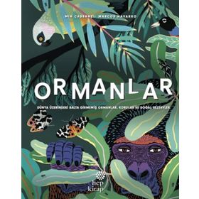 Ormanlar Dünya Üzerindeki Balta Girmemiş Ormanlar, Korular ve Doğal Rezervler Hep Kitap