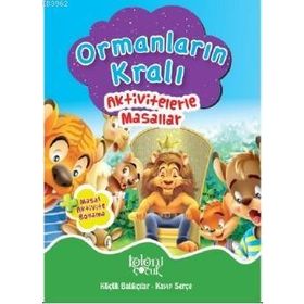 Ormanların Kralı - Aktivitelerle Masallar Koloni Çocuk