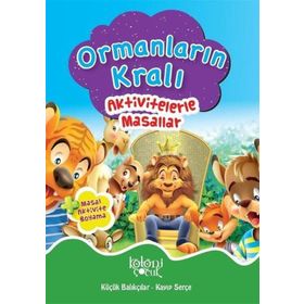 Ormanların Kralı - Aktivitelerle Masallar Koloni Çocuk