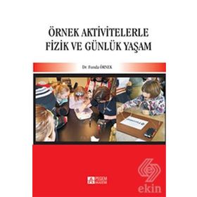 ÖRNEK AKTIVITELERLE FIZIK VE GÜNLÜK YAŞAM - FUNDA ÖRNEK