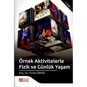ÖRNEK AKTIVITELERLE FIZIK VE GÜNLÜK YAŞAM - FUNDA ÖRNEK