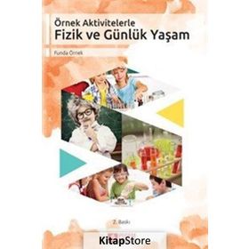 ÖRNEK AKTIVITELERLE FIZIK VE GÜNLÜK YAŞAM - FUNDA ÖRNEK