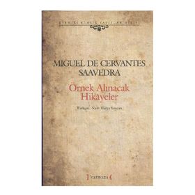 ÖRNEK ALINACAK HIKAYELER - MIGUEL DE CERVANTES