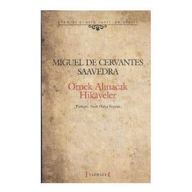 ÖRNEK ALINACAK HIKAYELER - MIGUEL DE CERVANTES
