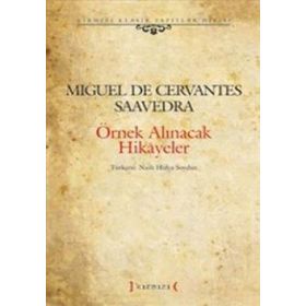 ÖRNEK ALINACAK HIKAYELER - MIGUEL DE CERVANTES