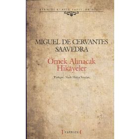 ÖRNEK ALINACAK HIKAYELER - MIGUEL DE CERVANTES