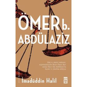 Örnek Bir Yönetici Ömer Bin Abdülaziz / Adil Akkoyunlu / Çıra Yayınları