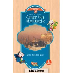 Örnek Bir Yönetici Ömer Bin Abdülaziz / Adil Akkoyunlu / Çıra Yayınları
