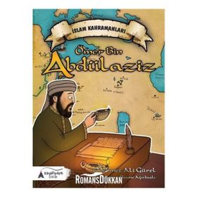 Örnek Bir Yönetici Ömer Bin Abdülaziz / Adil Akkoyunlu / Çıra Yayınları