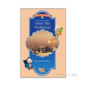 Örnek Bir Yönetici Ömer Bin Abdülaziz / Adil Akkoyunlu / Çıra Yayınları