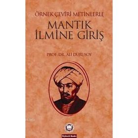 ÖRNEK ÇEVİRİ METINLERLE MANTIĞA GİRİŞ - ALI DURUSOY
