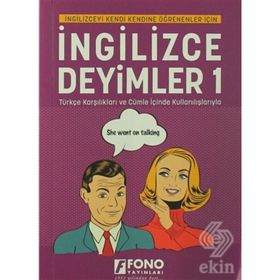 ÖRNEK CÜMLELER İÇİNDE KULLANILIŞ VE TÜRKÇE KARŞILIKLARIYLA İNGİLİZCE DEYIMLER-1 - KOMISYON