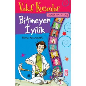 ÖRNEK HAYATLAR - 3 BITMEYEN İYİLİK VAKIF KURANLAR - DUYGU KAÇARANOĞLU