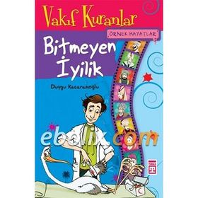 ÖRNEK HAYATLAR - 3 BITMEYEN İYİLİK VAKIF KURANLAR - DUYGU KAÇARANOĞLU