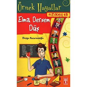Örnek Hayatlar - Fizikçiler Elma Dersem Düş - Duygu Kaçaranoğlu
