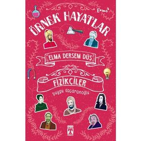 Örnek Hayatlar - Fizikçiler Elma Dersem Düş - Duygu Kaçaranoğlu