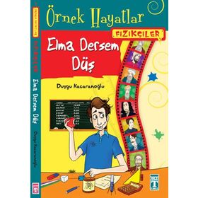 Örnek Hayatlar - Fizikçiler Elma Dersem Düş - Duygu Kaçaranoğlu