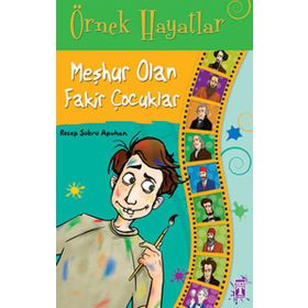 Örnek Hayatlar - Meşhur Olan Fakir Çocuklar