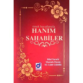 Örnek Hayatlarıyla Hanım Sahabiler - Bilal Yararlı M. Cahit Gündüz Mustafa Dayan