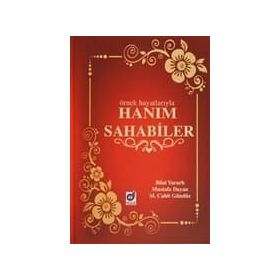 Örnek Hayatlarıyla Hanım Sahabiler - Bilal Yararlı M. Cahit Gündüz Mustafa Dayan