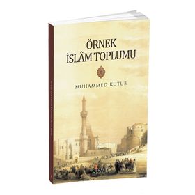 Örnek İslam Toplumu - Muhammed Kutub