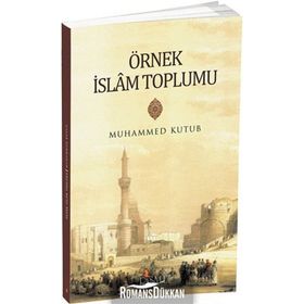 Örnek İslam Toplumu - Muhammed Kutub