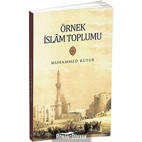 Örnek İslam Toplumu - Muhammed Kutub