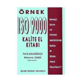 Örnek ISO 9000 Kalite El Kitabı - Atila Bağrıaçık Münevver Şimşek